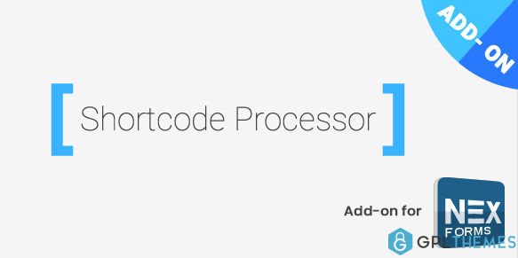 NEX Forms Shortcode Processor Add on