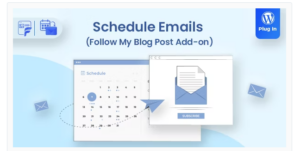 Schedule Emails – Follow My Blog Post add-on 1.2.3