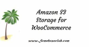 Amazon S3 Storage for WooCommerce