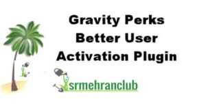 Gravity Perks Better User Activation Plugin