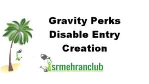 Gravity Perks Disable Entry Creation