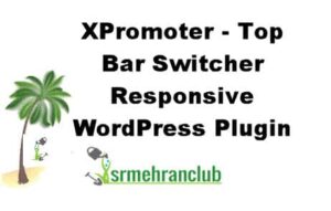 XPromoter – Top Bar Switcher Responsive WordPress Plugin