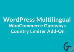 WordPress Multilingual WooCommerce Gateways Country Limiter Add-On 1.4