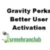 Gravity Perks Better User Activation 1.2.13 3 Gravity Perks Better User Activation