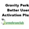 Gravity Perks Better User Activation Plugin 1.2.1 2 Gravity Perks Better User Activation Plugin
