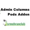 Admin Columns Pro Pods Addon