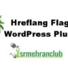 Hreflang Flags WordPress Plugin