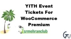 YITH Event Tickets For WooCommerce Premium 1.35.0