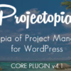 Projectopia WP Project Management formerly CQPIM