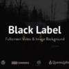 Black Label Fullscreen Video Image Background