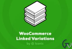 WooCommerce Linked Variations – Iconic 1.8.0