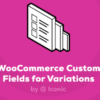 WooCommerce Custom Fields for Variations Iconic