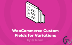 WooCommerce Custom Fields for Variations – Iconic 1.8.1