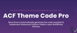 Advanced Custom Fields: Theme Code Pro 2.5.6