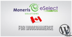Moneris CA eSELECTplus Gateway for WooCommerce