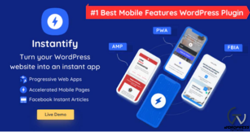 Instantify PWA Google AMP Facebook IA for WordPress