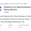 Enhancer for WooCommerce Subscriptions 3.8.0 3 Enhancer for WooCommerce Subscriptions