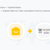 YayMail Addon for Order Cancellation Email to Customer