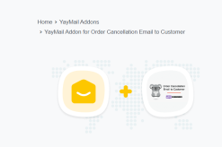 YayMail Addon for Order Cancellation Email to Customer   1.2