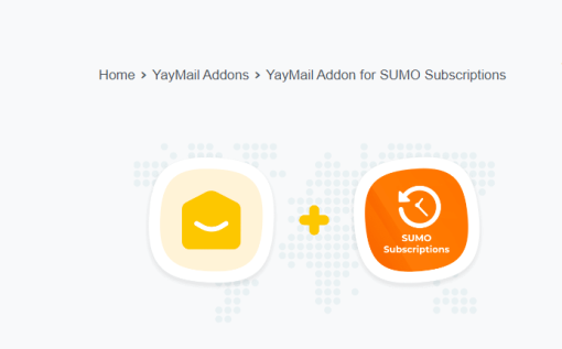 YayMail Addon for SUMO Subscriptions