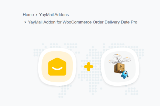 YayMail Addon for WooCommerce Order Delivery Date Pro