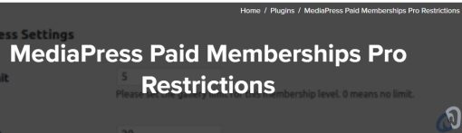 MediaPress Paid Memberships Pro Restrictions