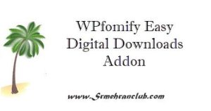 WPfomify Easy Digital Downloads Addon