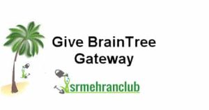 Give BrainTree Gateway 1.2.2