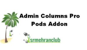 Admin Columns Pro Pods Addon
