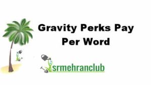 Gravity Perks Pay Per Word