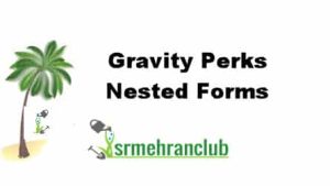 Gravity Perks Nested Forms