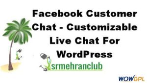 Facebook Customer Chat – Customizable Live Chat For WordPress