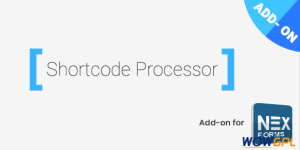 NEX Forms Shortcode Processor Add on