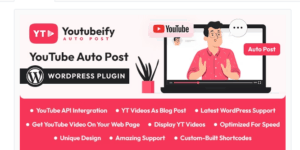 Youtubeify – YouTube Auto Post WordPress Plugin 1.0.2