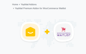 YayMail Premium Addon for WooCommerce Waitlist 1.4
